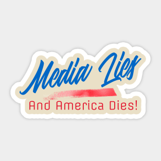 Push Back America -- Media Lies & America Dies Sticker